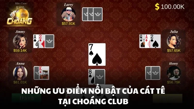 Những ưu điểm nổi bật của Cát Tê tại Choáng Club